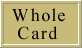 Whole Card